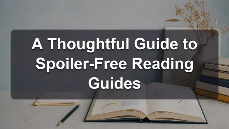 How to write spoiler-free reading guides