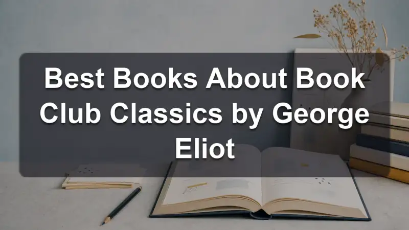 Stack of books by George Eliot and related book club classics