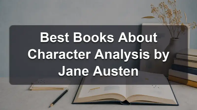 Character analysis books by Jane Austen