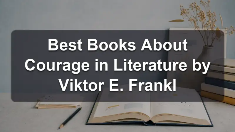 Stack of books by Viktor E. Frankl and related literature on courage
