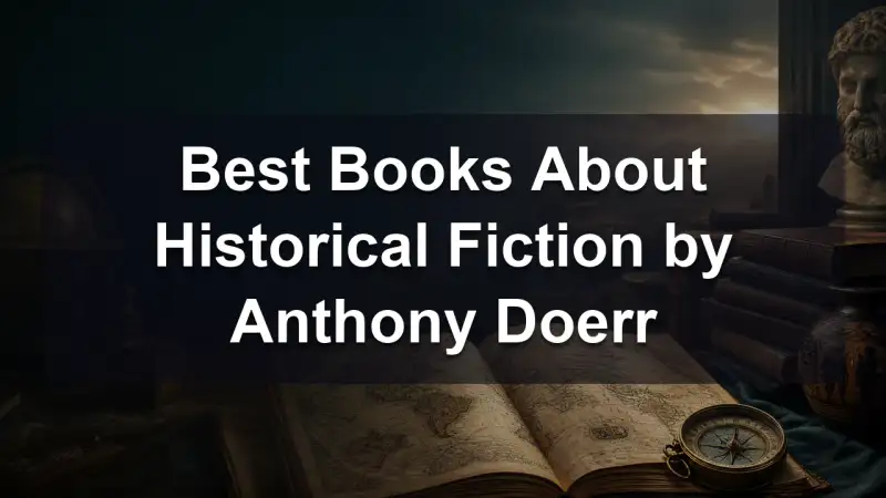 Anthony Doerr historical fiction reading guide