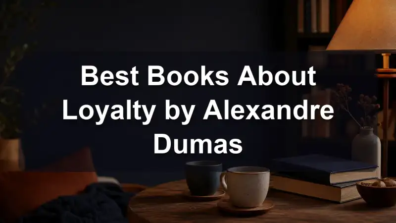 Alexandre Dumas books about loyalty