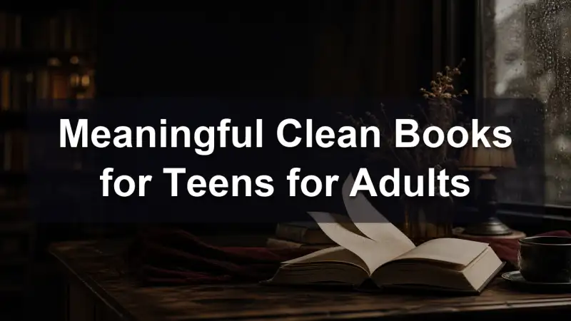 Meaningful clean books for teens